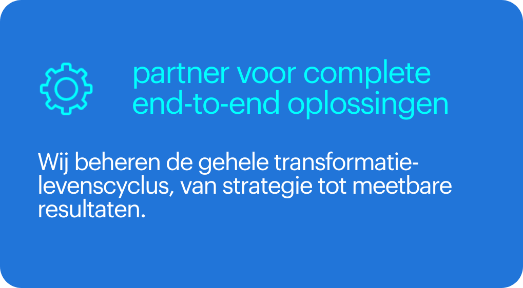 partner voor complete end-to-end oplossingen